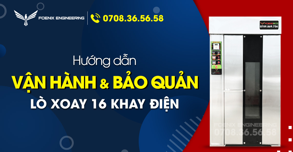 van hanh va bao quan lo nuong banh mi xoay 16 khay dien1 1
