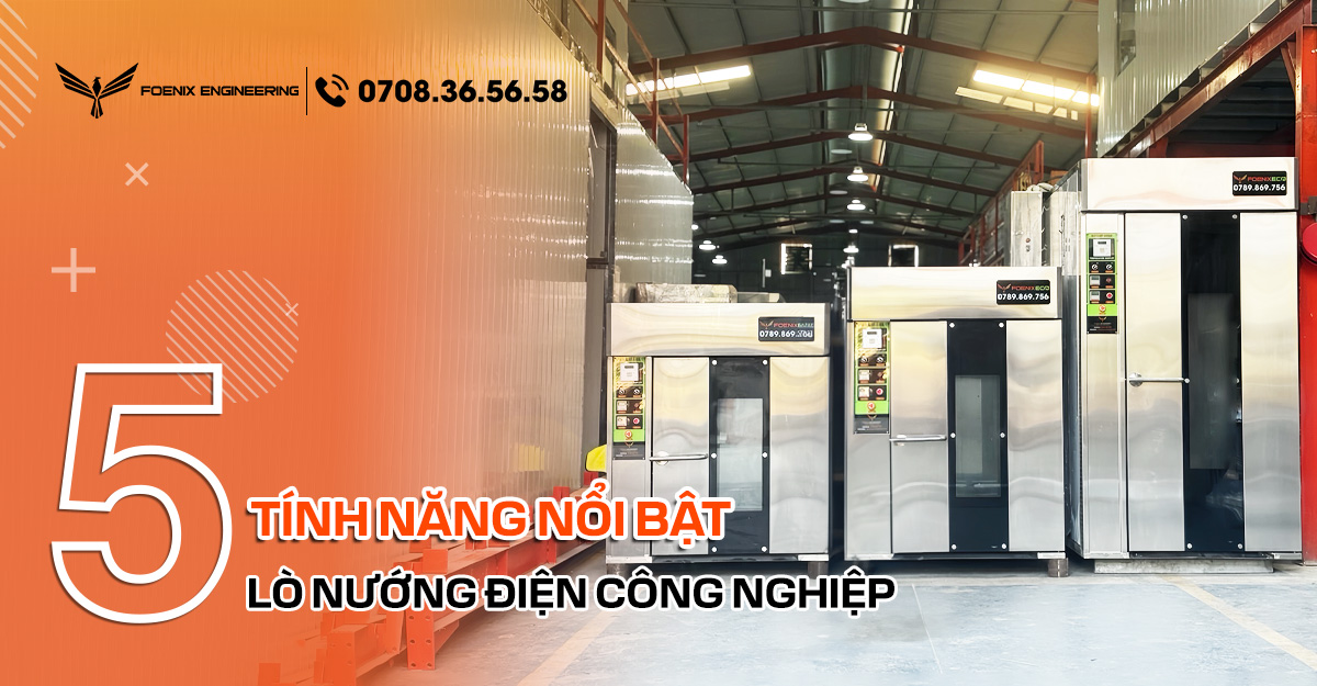 Top 5 Tính Năng Nổi Bật Của Lò Nướng Điện Công Nghiệp Foenix 2 5 Tinh nang noi bat lo nuong dien cong nghiep