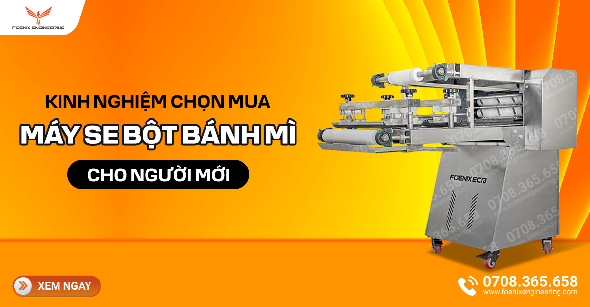 kinh nghiem chon may se bot banh mi foenix 8