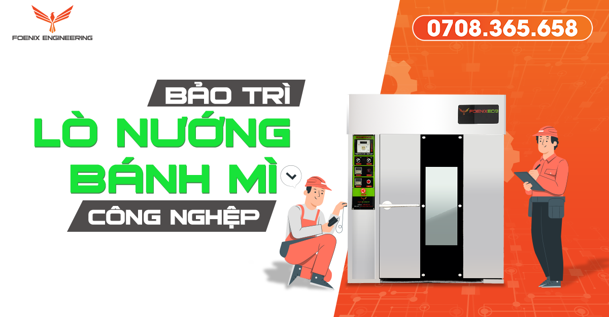 Bảo trì lò nướng bánh mì công nghiệp đúng cách đơn giản, hiệu quả 1 Bảo trì lò nướng bánh mì công nghiệp