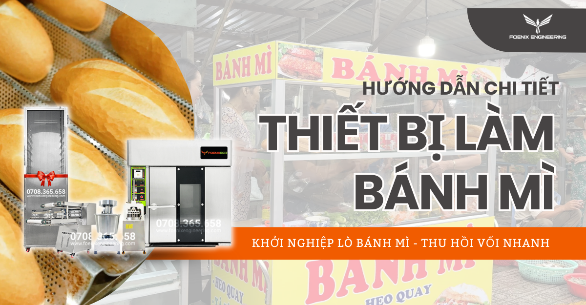 Hướng Dẫn Chi Tiết Thiết Bị Làm Bánh Mì Khởi Nghiệp Thành Công 1 n