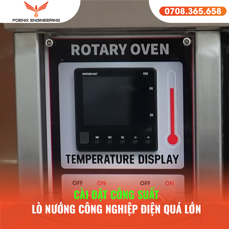 Cài đặt công suất lò nướng công nghiệp quá lớn