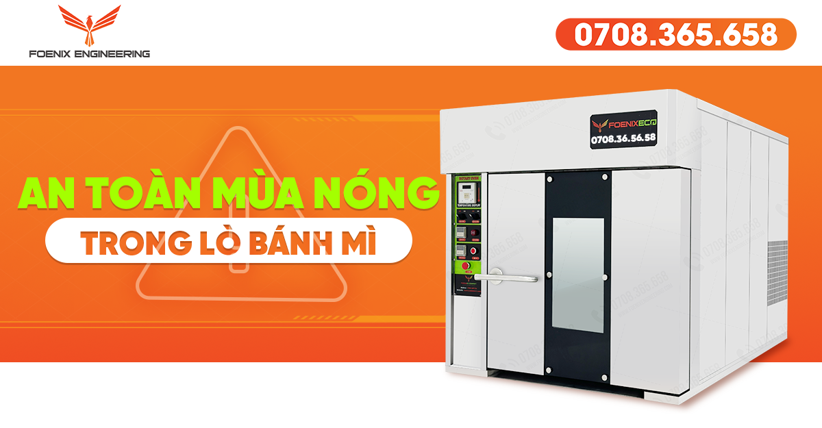 An toàn lò bánh mì trong mùa nóng