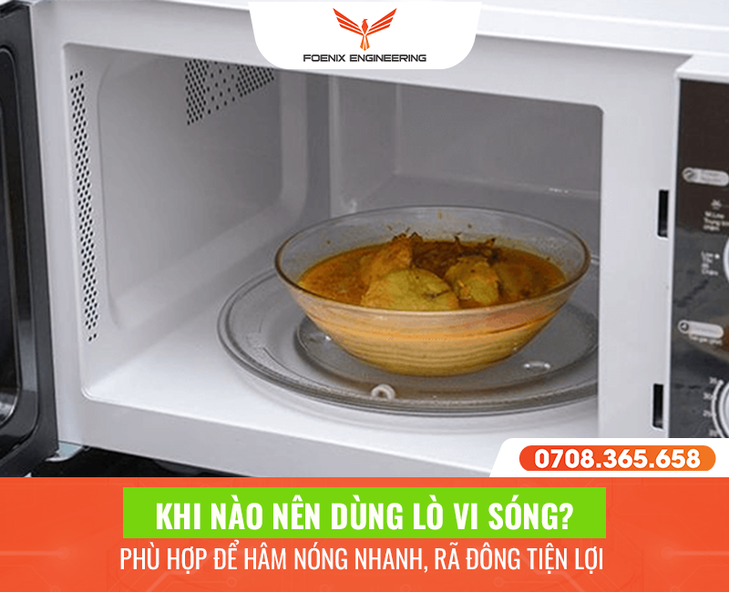 Lò nướng với lò vi sóng khác nhau như thế nào? So sánh chi tiết từng điểm khác biệt 5 Khi nào nên sử dụng lò vi sóng
